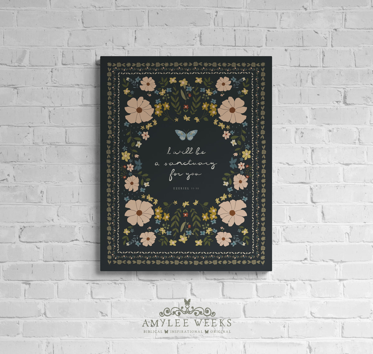 "I Will Be a Sanctuary" Christian wall art by Amylee Weeks, featuring warm blush and olive cottagecore floral borders on a dark moody background with a central butterfly.